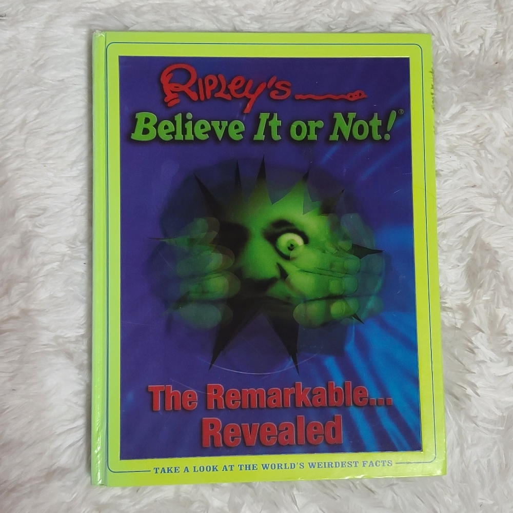 Ripley's Believe it or not! The Remarkable Revealed Hardcover Book